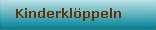 Kinderkl�ppeln