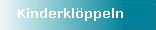 Kinderkloeppeln